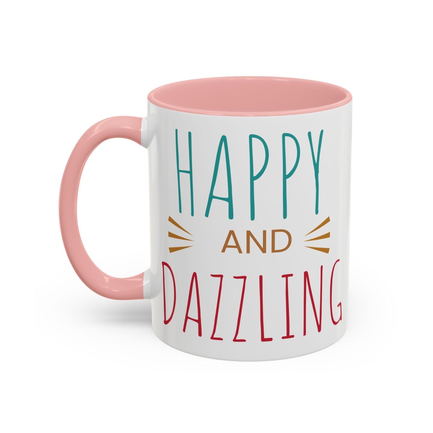 Happy & Dazzling Coffee Mug, Inspirational Gift for Friends, Motivational Mug for Joyful Morning, Fun Office Decor, Unique Tea Mug