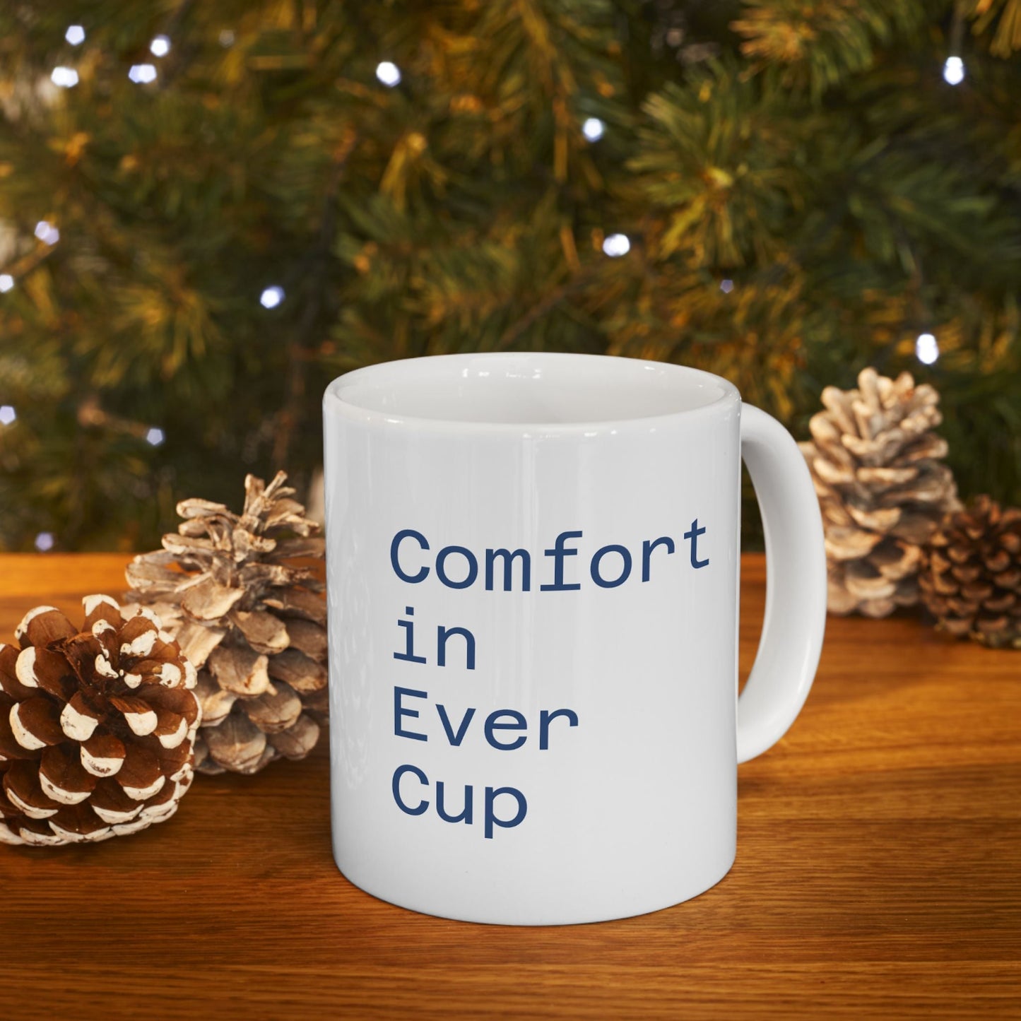 Comfort in Every Cup Ceramic Mug, Cozy Drinkware, Coffee Lover Gift, Home and Office Essential, 11oz 15oz Sizes Available