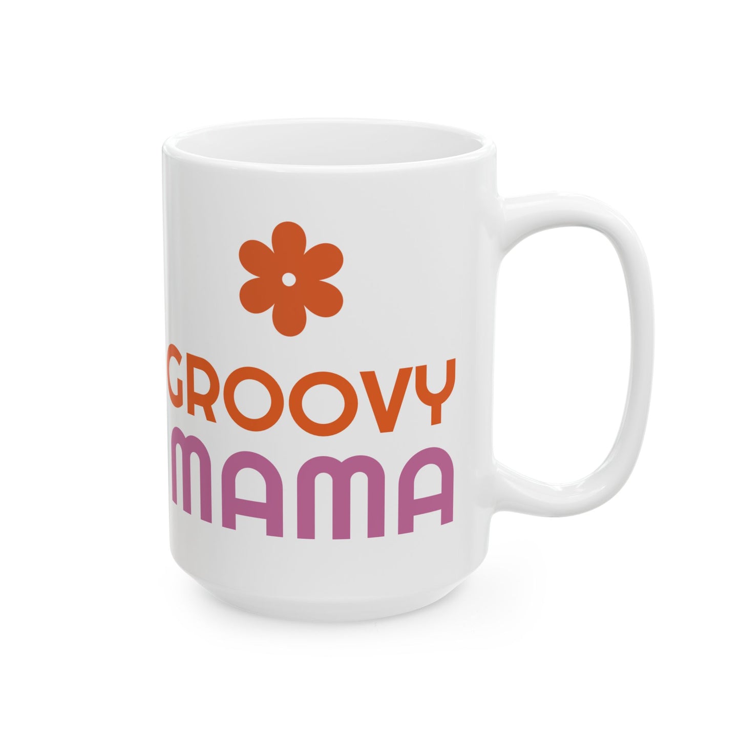 Groovy Mama Ceramic Mug, Fun Coffee Cup for Moms, Great Gift for Mother's Day, Birthday, Enjoy Morning Coffee, Pink & Orange Design