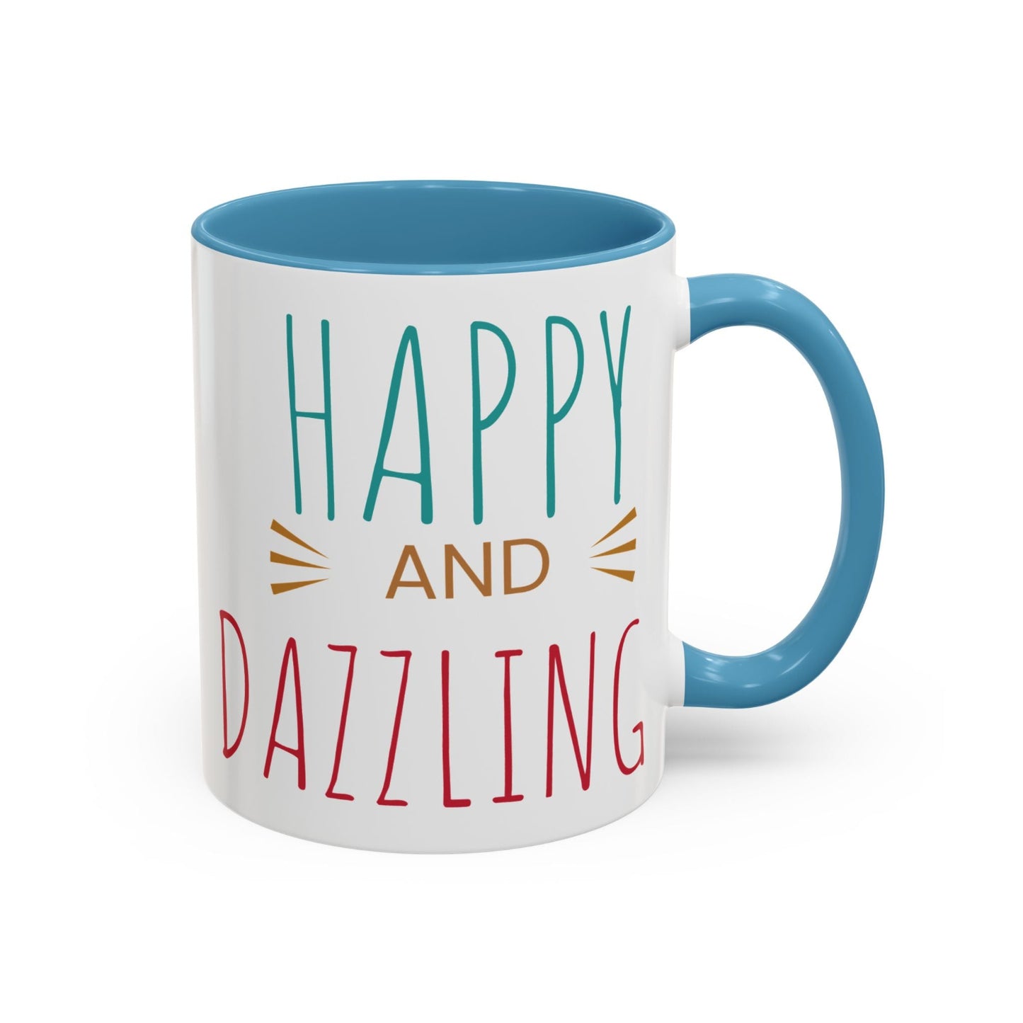 Happy & Dazzling Coffee Mug, Inspirational Gift for Friends, Motivational Mug for Joyful Morning, Fun Office Decor, Unique Tea Mug