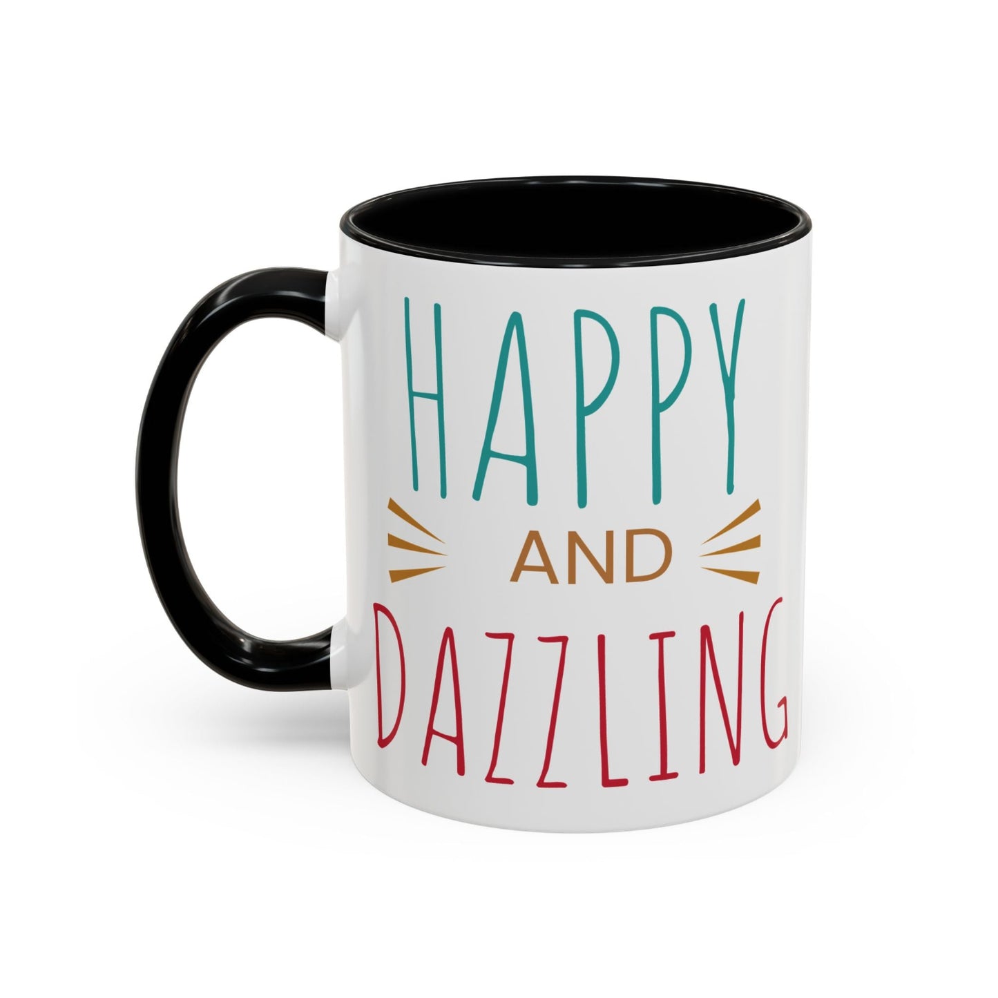 Happy & Dazzling Coffee Mug, Inspirational Gift for Friends, Motivational Mug for Joyful Morning, Fun Office Decor, Unique Tea Mug