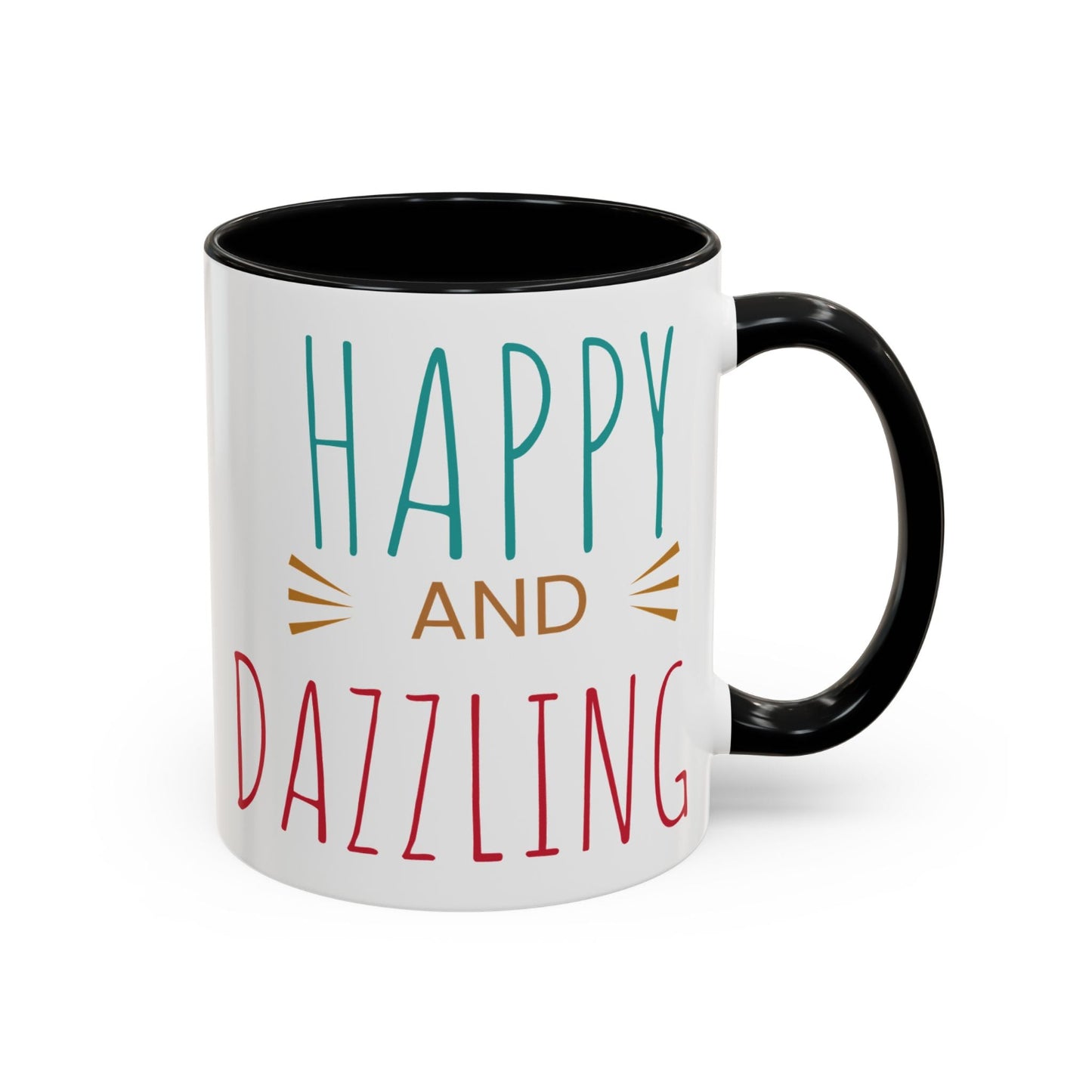 Happy & Dazzling Coffee Mug, Inspirational Gift for Friends, Motivational Mug for Joyful Morning, Fun Office Decor, Unique Tea Mug