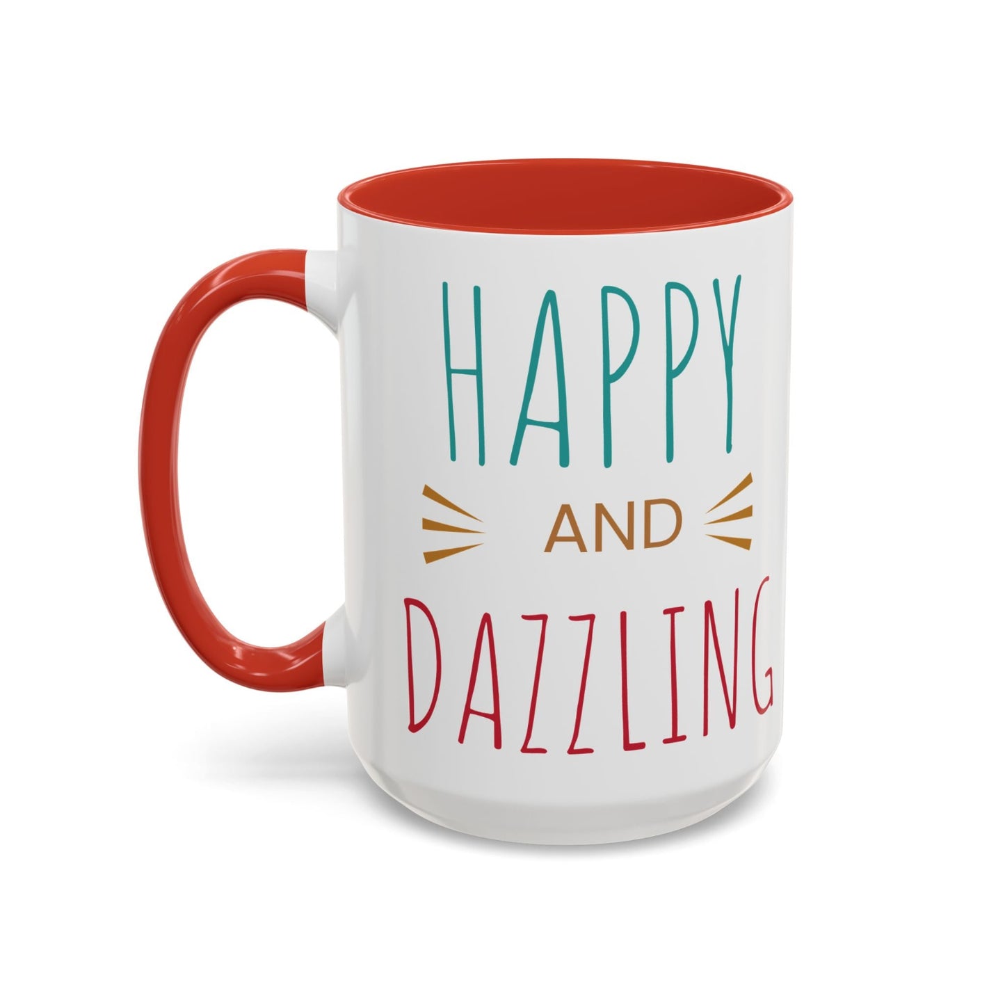 Happy & Dazzling Coffee Mug, Inspirational Gift for Friends, Motivational Mug for Joyful Morning, Fun Office Decor, Unique Tea Mug
