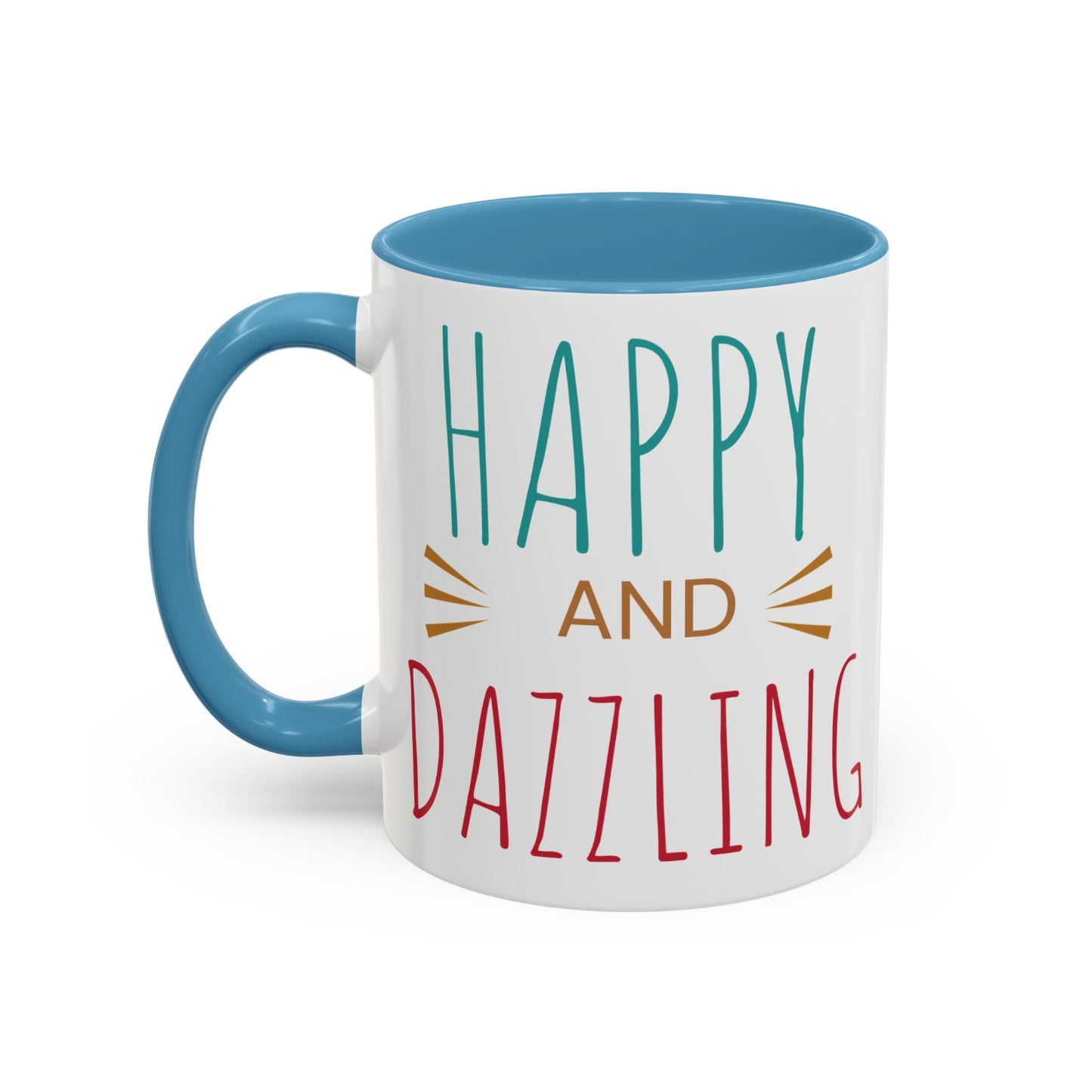 Happy & Dazzling Coffee Mug, Inspirational Gift for Friends, Motivational Mug for Joyful Morning, Fun Office Decor, Unique Tea Mug