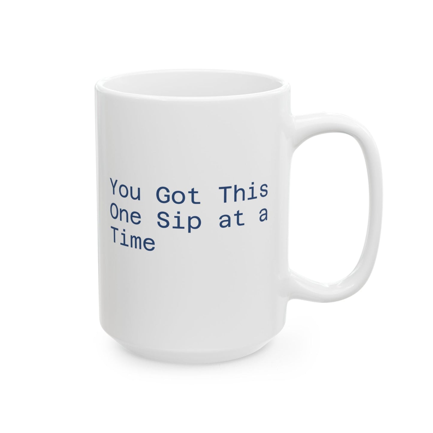 Motivational Ceramic Mug, 11oz, 15oz - Quiet Time Coffee Cup, Inspirational Quote, Gift for Coffee Lovers, Office Mug, Positive Energy Mug,